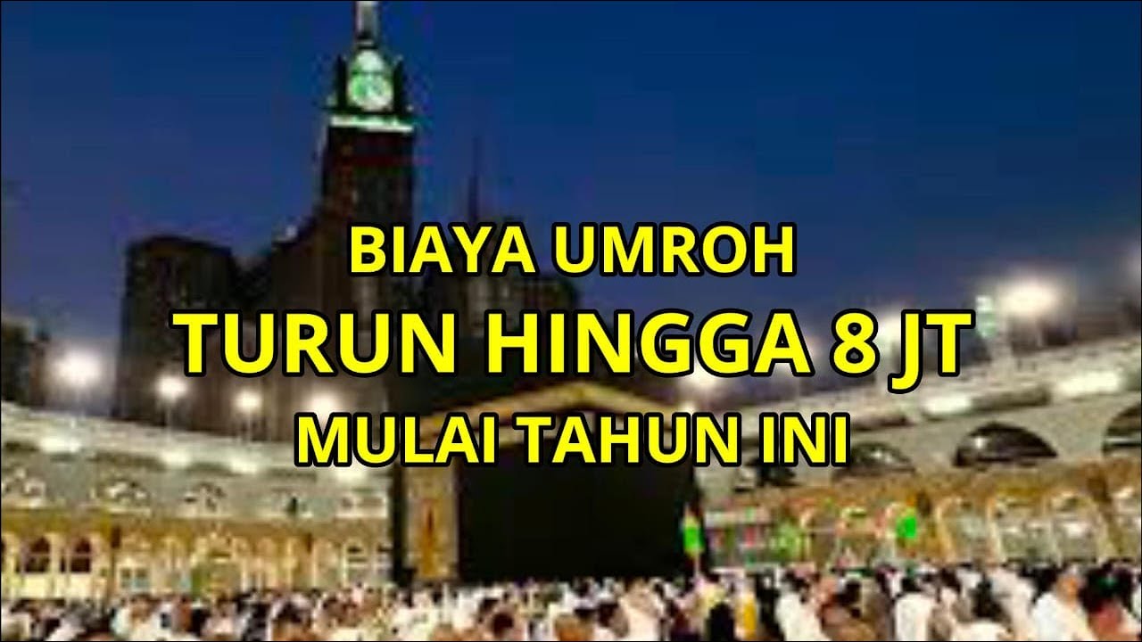 Harga Umroh Turun Tahun ini Umroh Murah Akan terwujud
