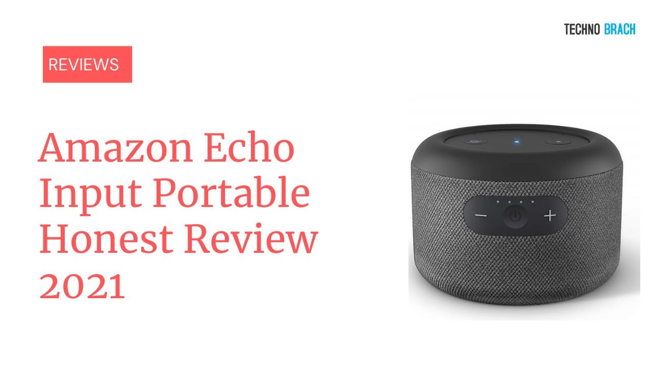 Amazon Echo Input Portable Honest Review 2021
