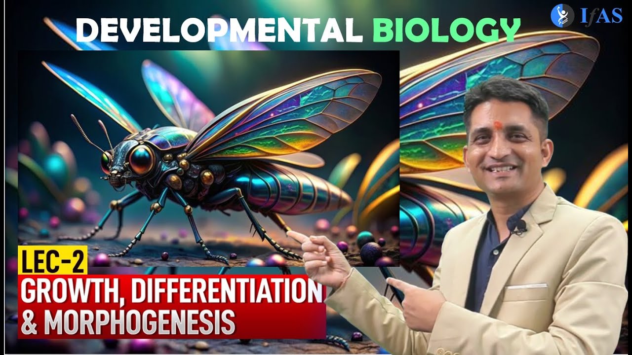 CSIR NET June 2025 | Developmental Biology | Growth, Differentiation & Morphogenesis  L-2  | IFAS