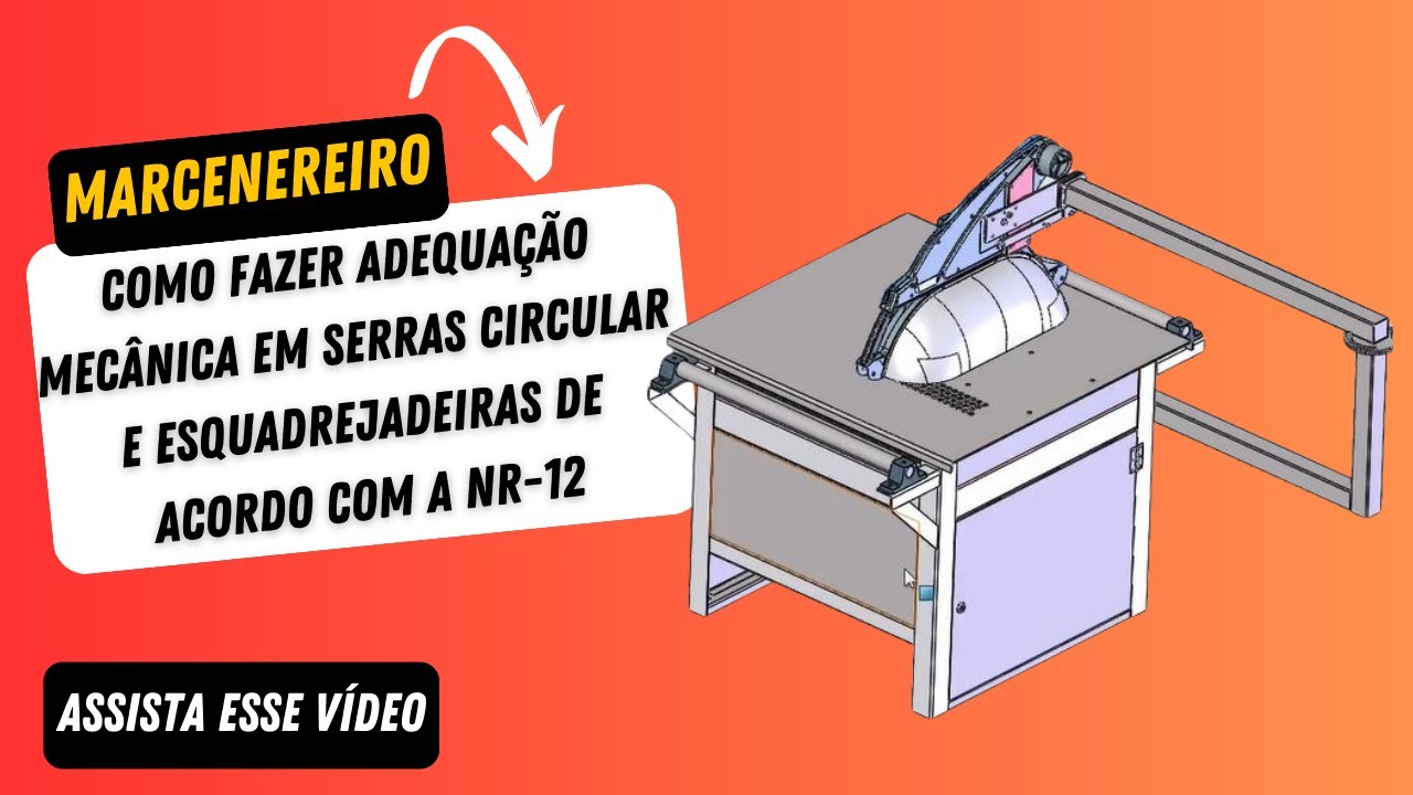 Adequação Mecânica de uma Serra Circular de Mesa de acordo com a NR-12