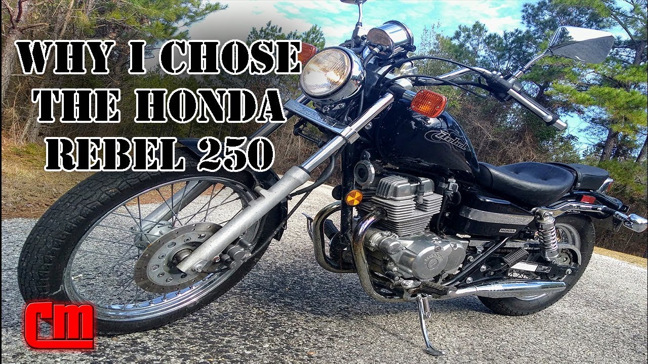 Why I Chose The Honda Rebel 250