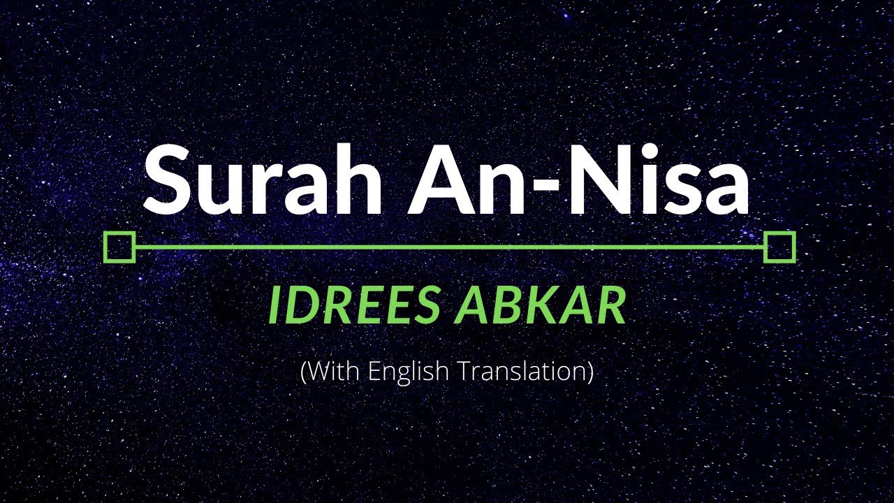 Surah An-Nisa - Idrees Abkar | English Translation