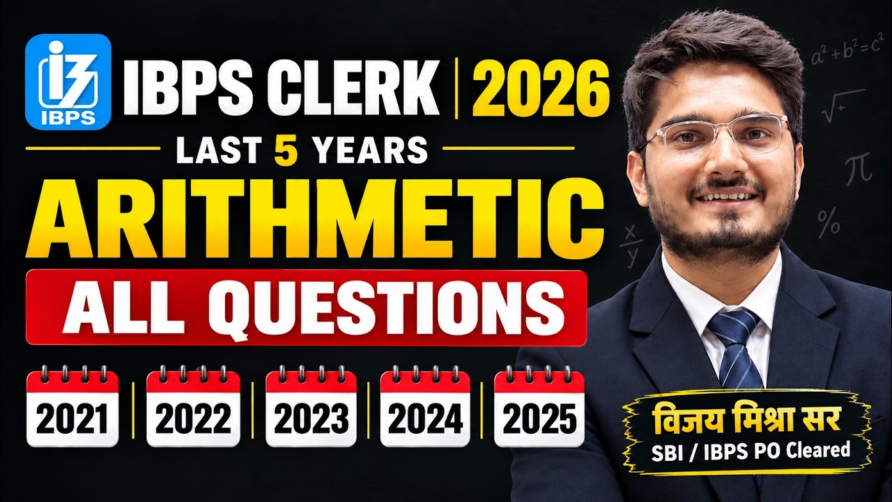 🚀 IBPS Clerk Last 5 Years Arithmetic Examiner's Fav | IBPS Clerk 2026 Prelims Quant | Vijay Mishra