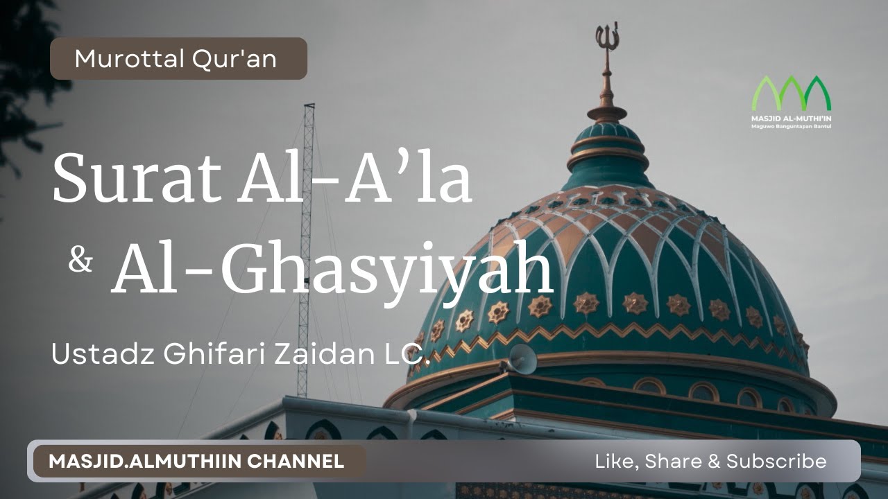 SURAT  Al-A'LA & SURAT Al-GHASYIYAH | Ustadz GHIFARI ZAIDAN LC. | IMAM SHOLAT