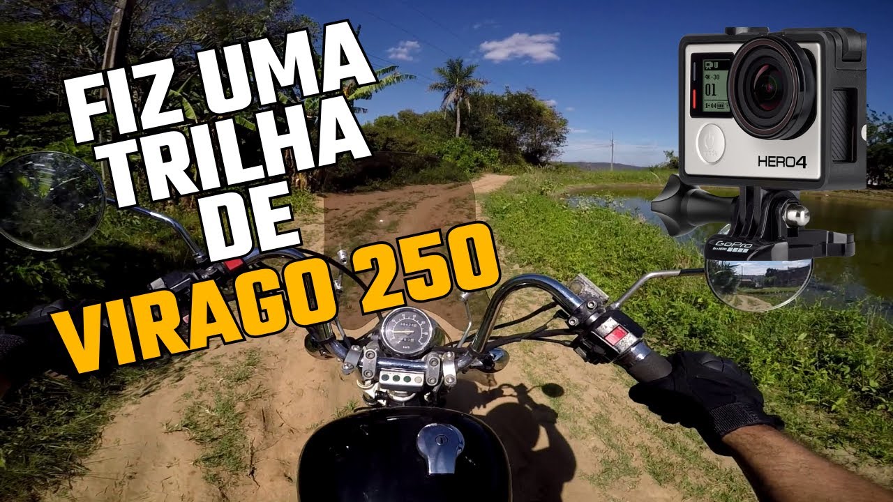 FIZ UMA TRILHA DE VIRAGO 250 E QUASE FUI DE F