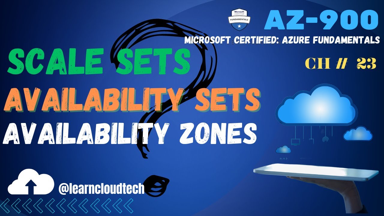 Azure VM Scale Sets | Availability Sets | Availability Zones | CH-23 | #AZ-900