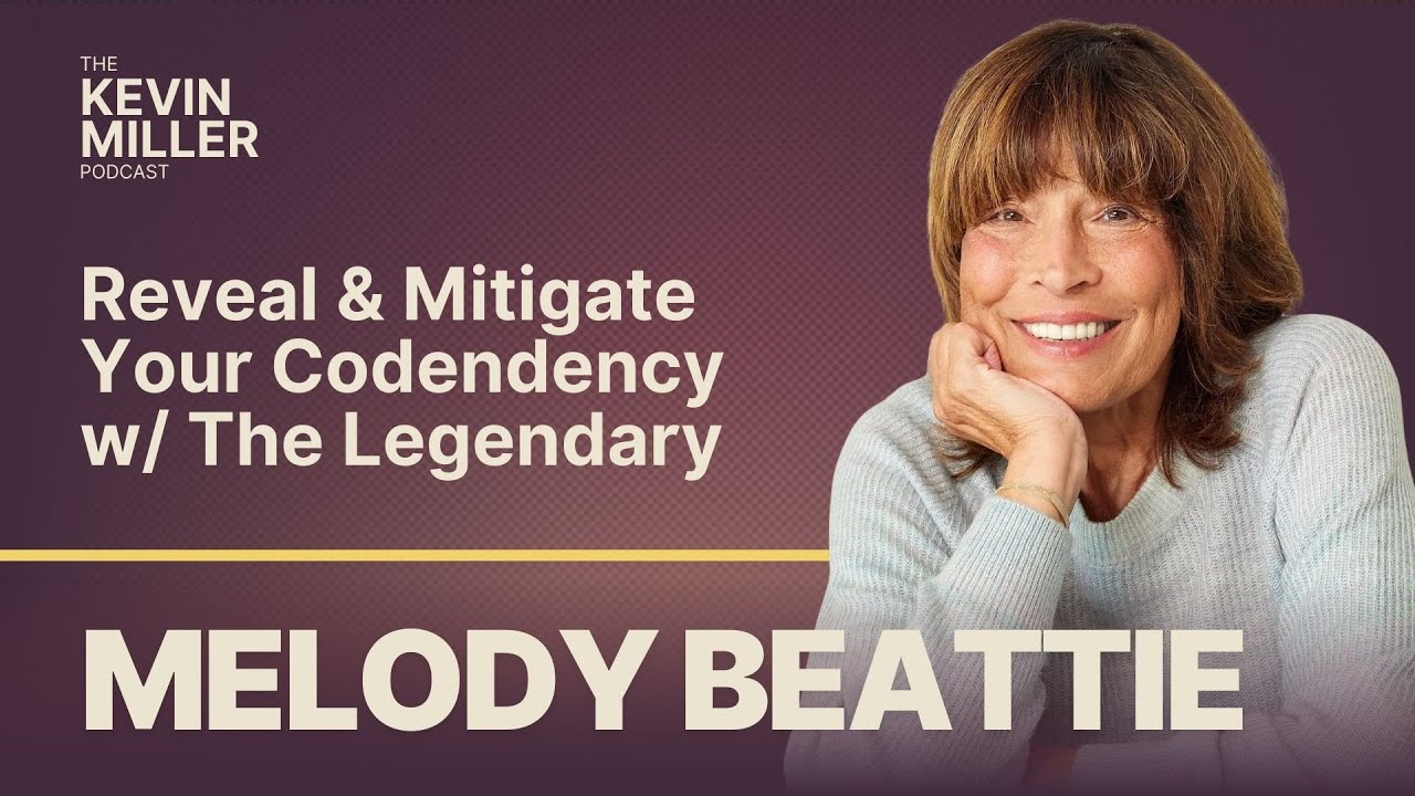 Reveal & Mitigate Your Codendency w/ The Legendary Melody Beattie