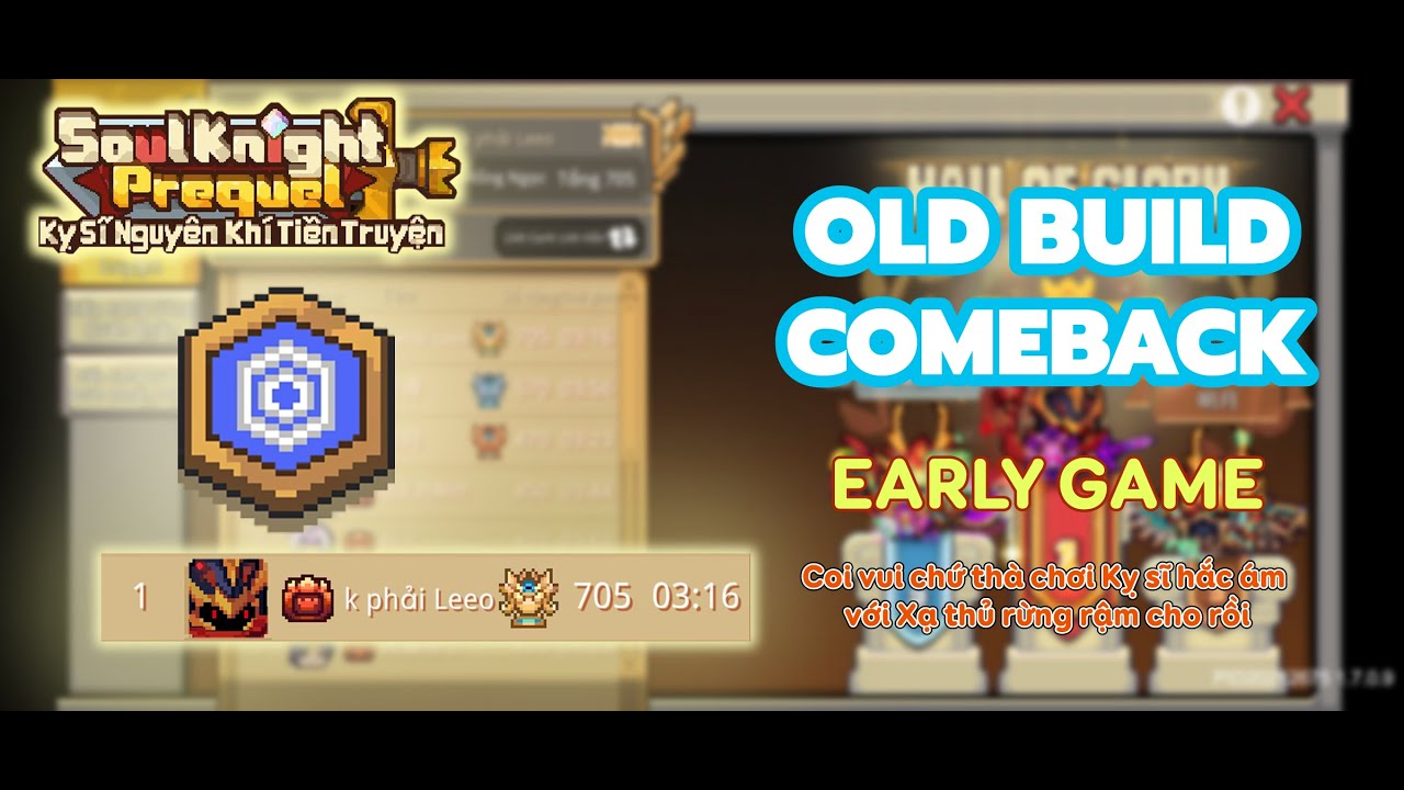 Lính canh linh hồn Early Build (Comeback build cũ) - Kỵ Sĩ Nguyên Khí Tiền Truyện SS3 (SKP)