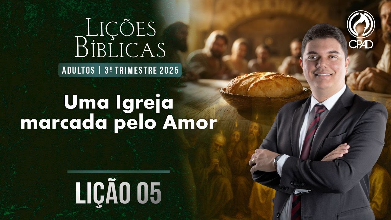 EBD Lição 05: Uma Igreja cheia de Amor 3º Trimestre de 2025 | Murilo Alencar