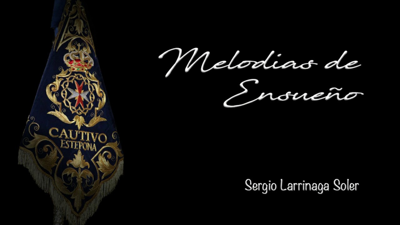 Melodías de Ensueño | Cautivo de Estepona