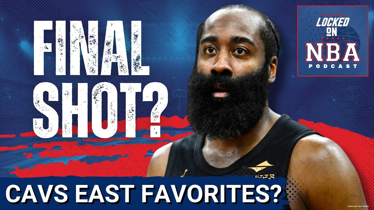 REJUVENATED: Are Cleveland Cavaliers and James Harden Now FAVORITES in the East? | NBA Podcast
