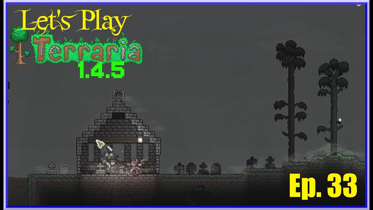 Terraria 1.4.5 - Episode 33 - The Graveyard and Highway 1344