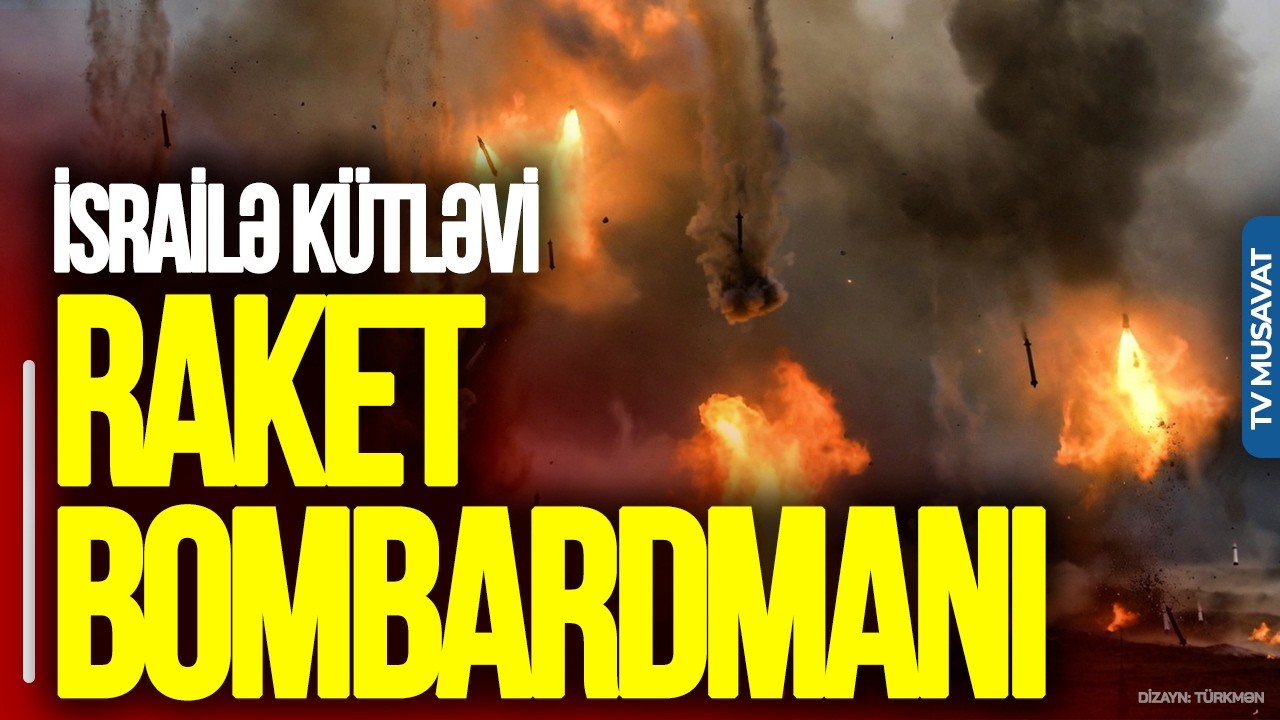İsrailə K&Uuml;TLƏVİ raket BOMBARDMANI: 