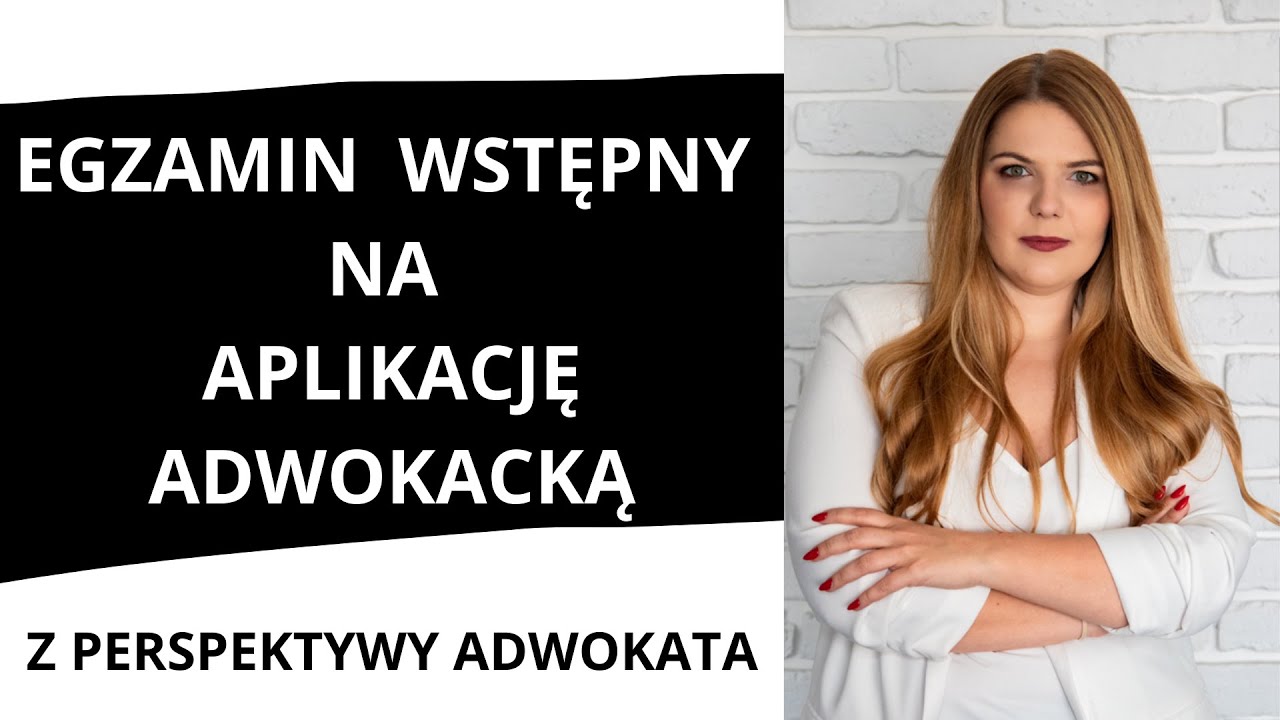Egzamin wstępny na aplikację adwokacką / radcowską Jak dostać się na aplikację adwokacką / radcowską