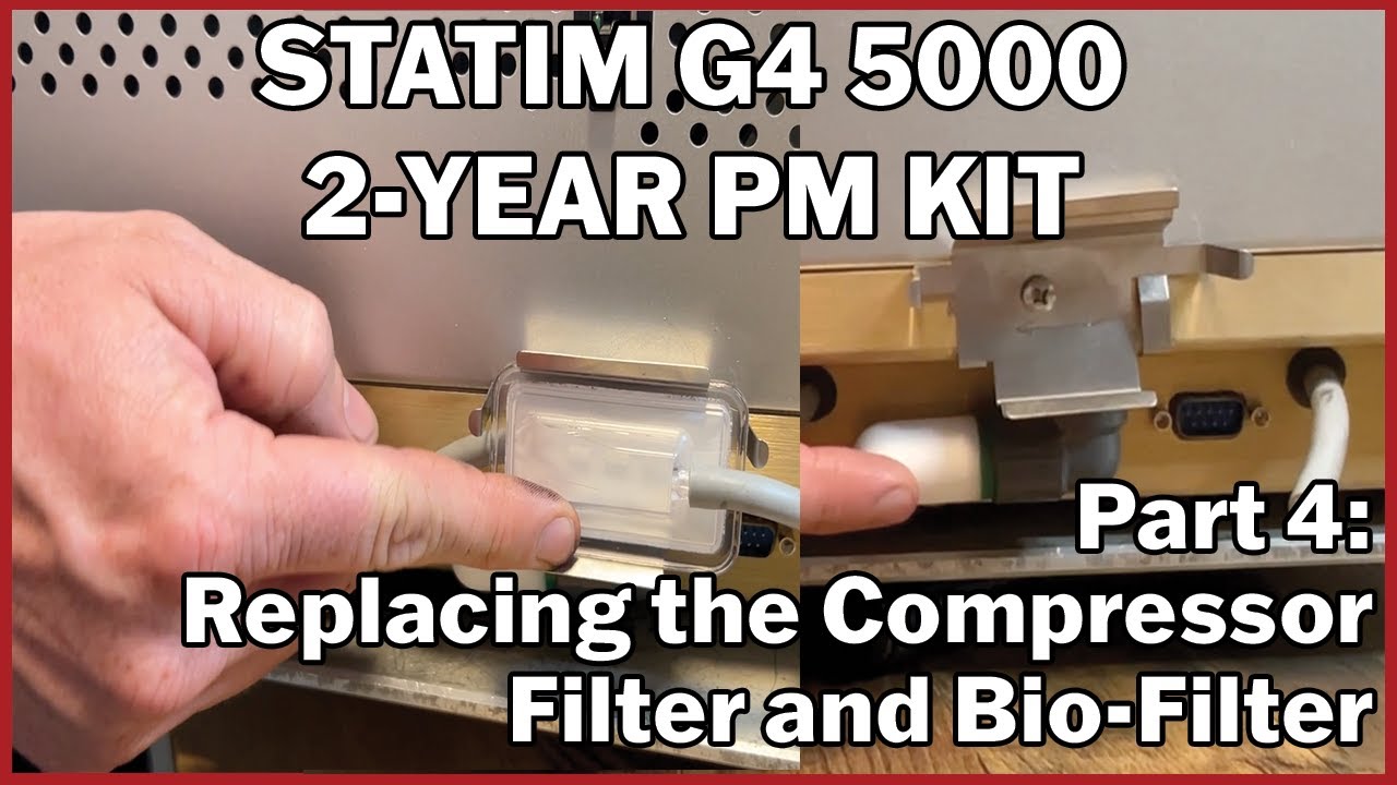 Statim G4 5000 2-Year PM Kit Part 4: Replacing the Compressor Filter and Bio-Filter