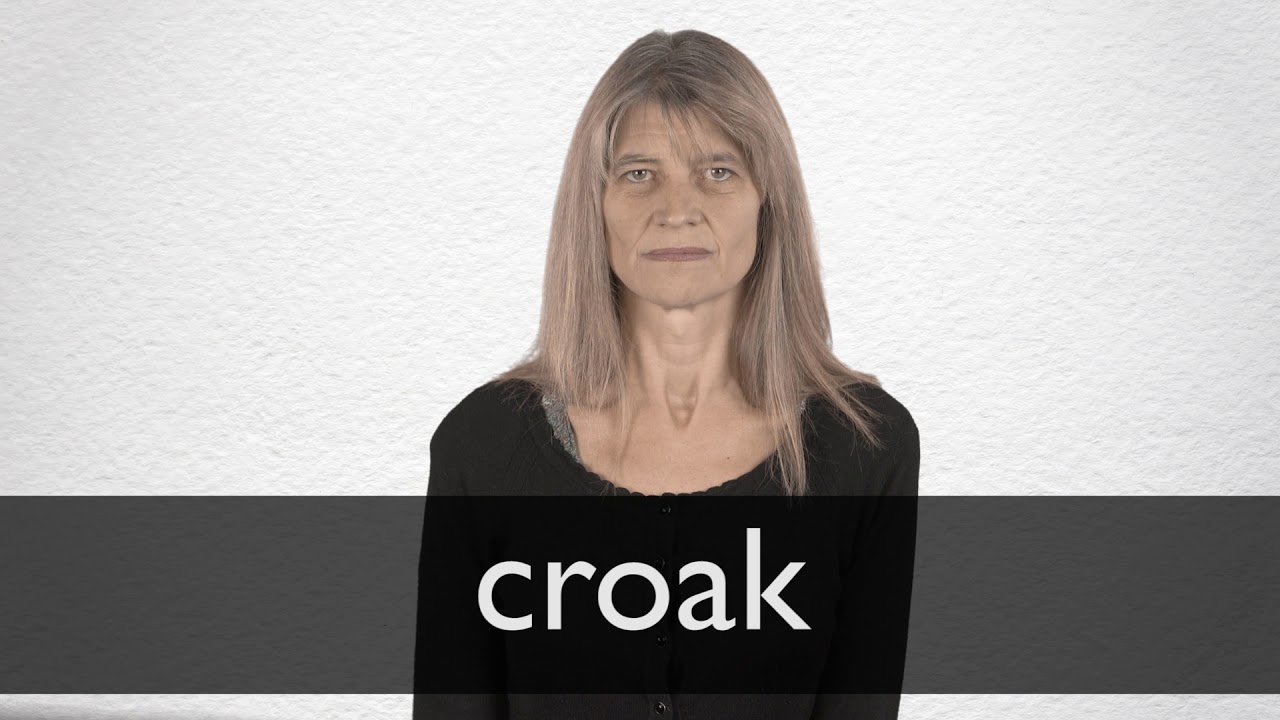 How to pronounce CROAK in British English