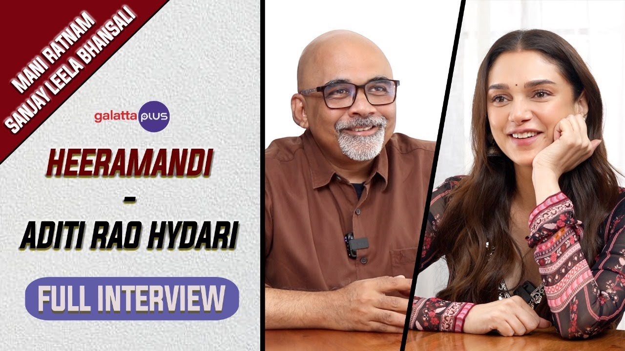 Aditi Rao Hydari Interview with Baradwaj Rangan | Conversations