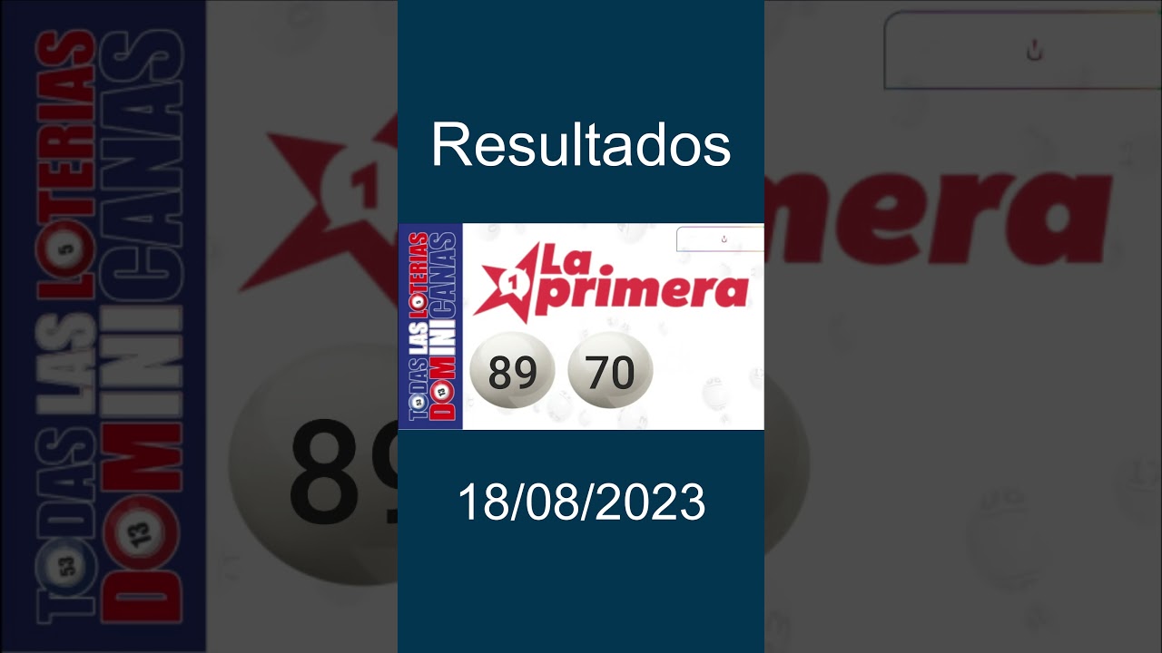 LOTERIA LA PRIMERA DOM 8:00 PM (18/08/2023) | TODAS LAS LOTERIAS DOMINICANAS