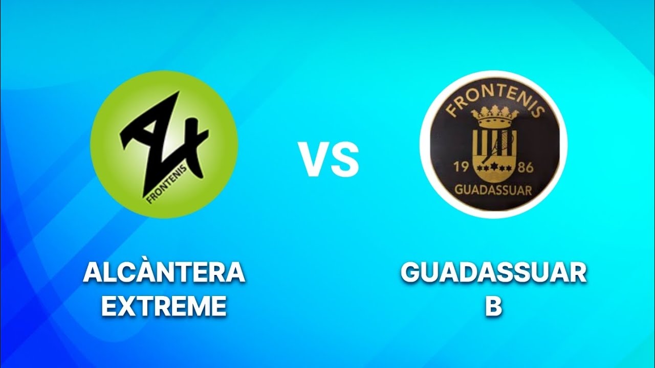 LLIGA DIVISIÓ HONOR 🔵 ALCÀNTERA EXTREME vs GUADASSUAR B 🔴
