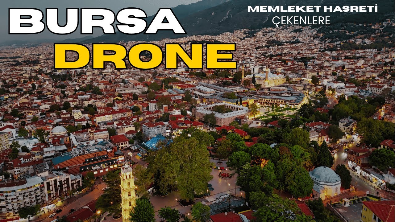 Hasret Kalanlar İçin Bursa | Şehir Merkezinde Akşam Drone Turu
