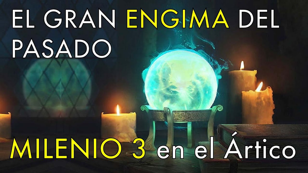 El Gran Enigma de Nuestro Pasado - Milenio 3 en el Ártico