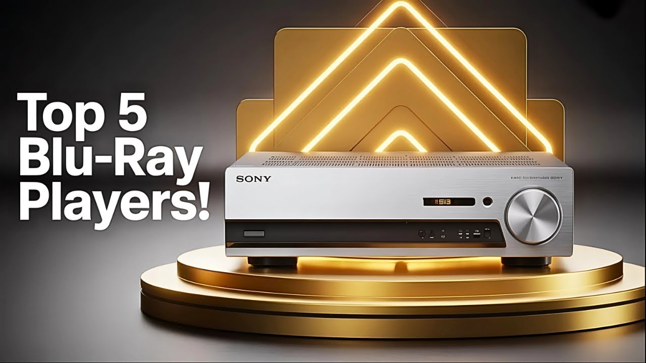 Top 5 BEST 4K Blu-ray Players 2025 - Experts Tested !
