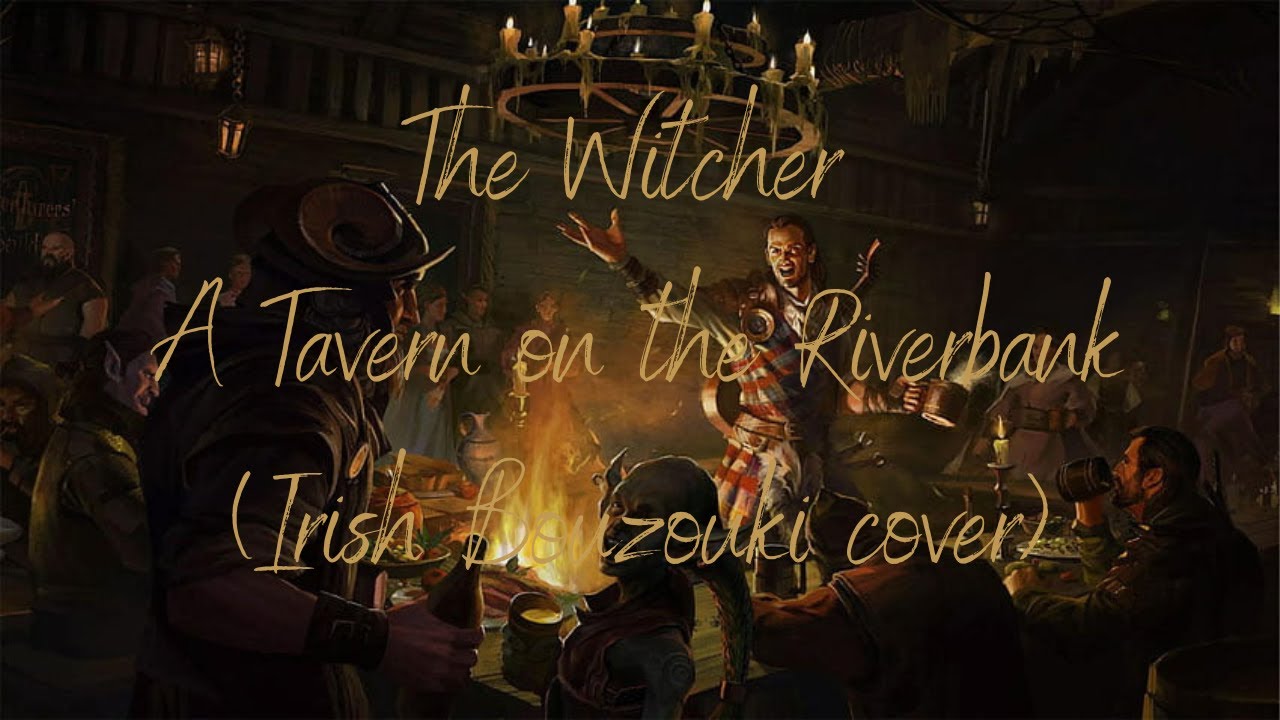 The Witcher - A Tavern on the Riverbank (Irish Bouzouki cover)