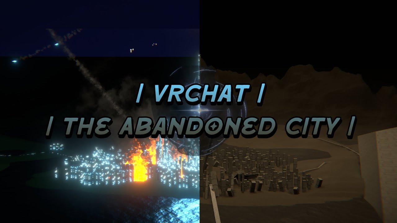 VRChat: The Abandoned City.