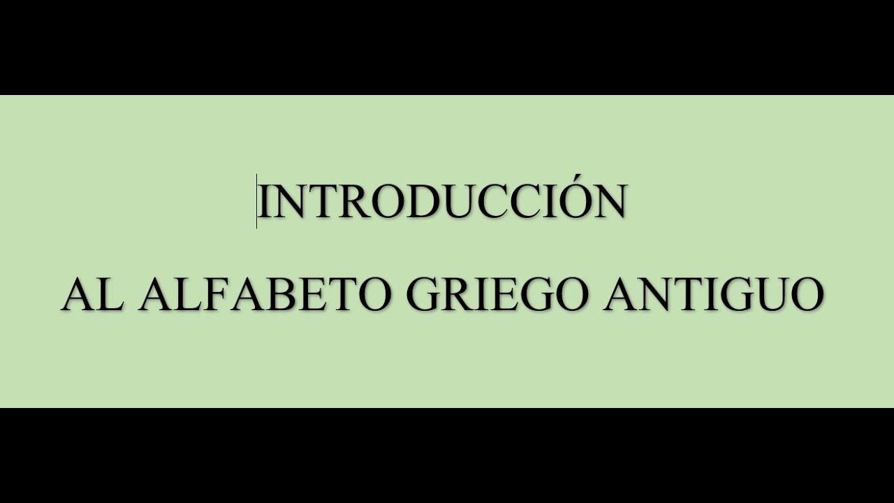 Introducción al alfabeto griego antiguo