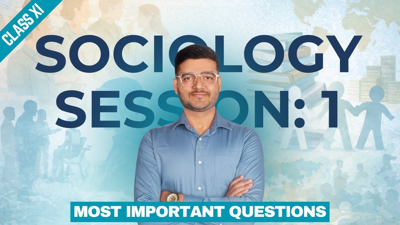 🔴 LIVE: Class 11 Sociology Final Exam | Top Mixed Questions Book 1 & 2 (Session 1)