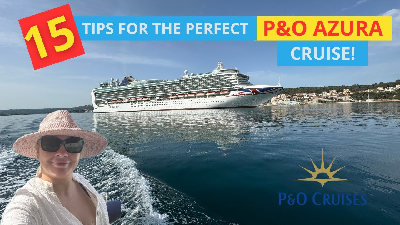 15 советов для идеального круиза P&O AZURA — Эпизод 1