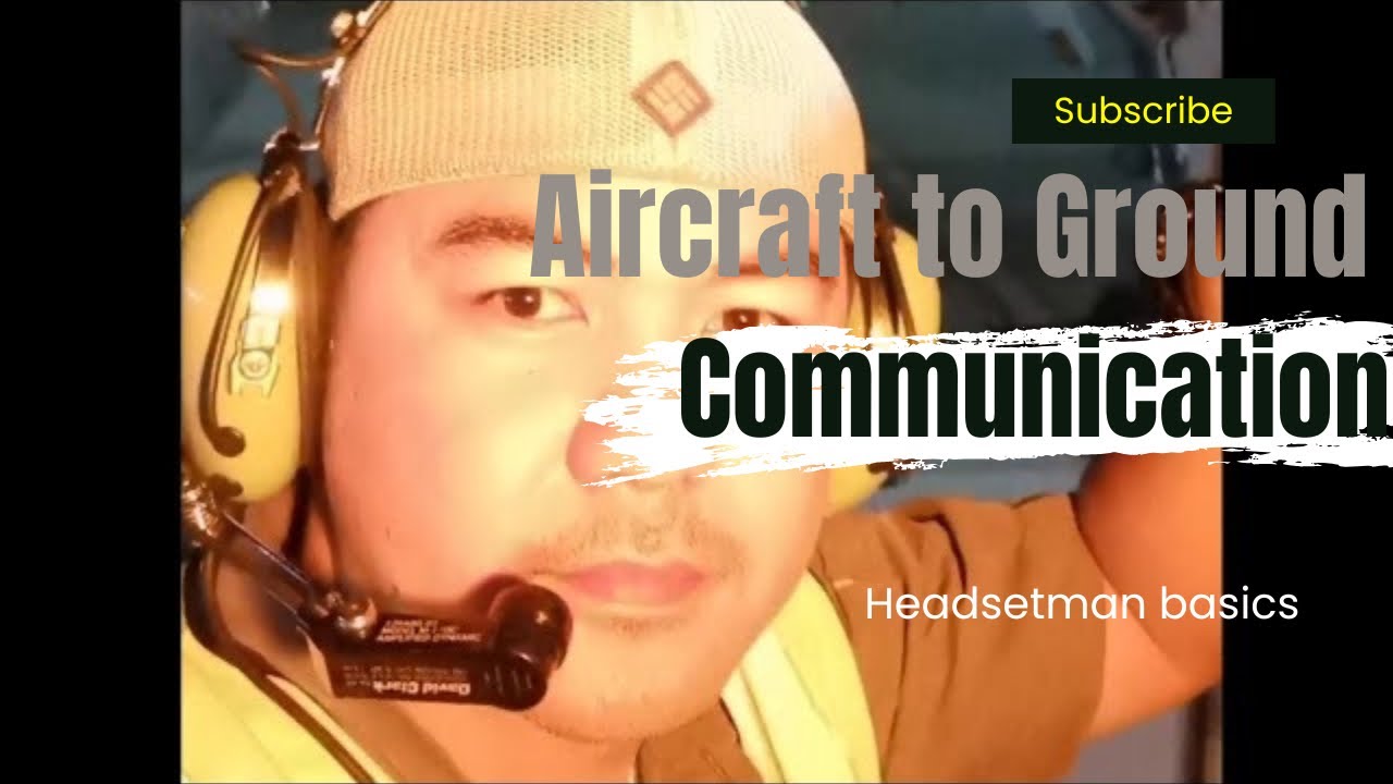 Aircraft to Ground Communication | ​⁠Headsetman |@Rampman