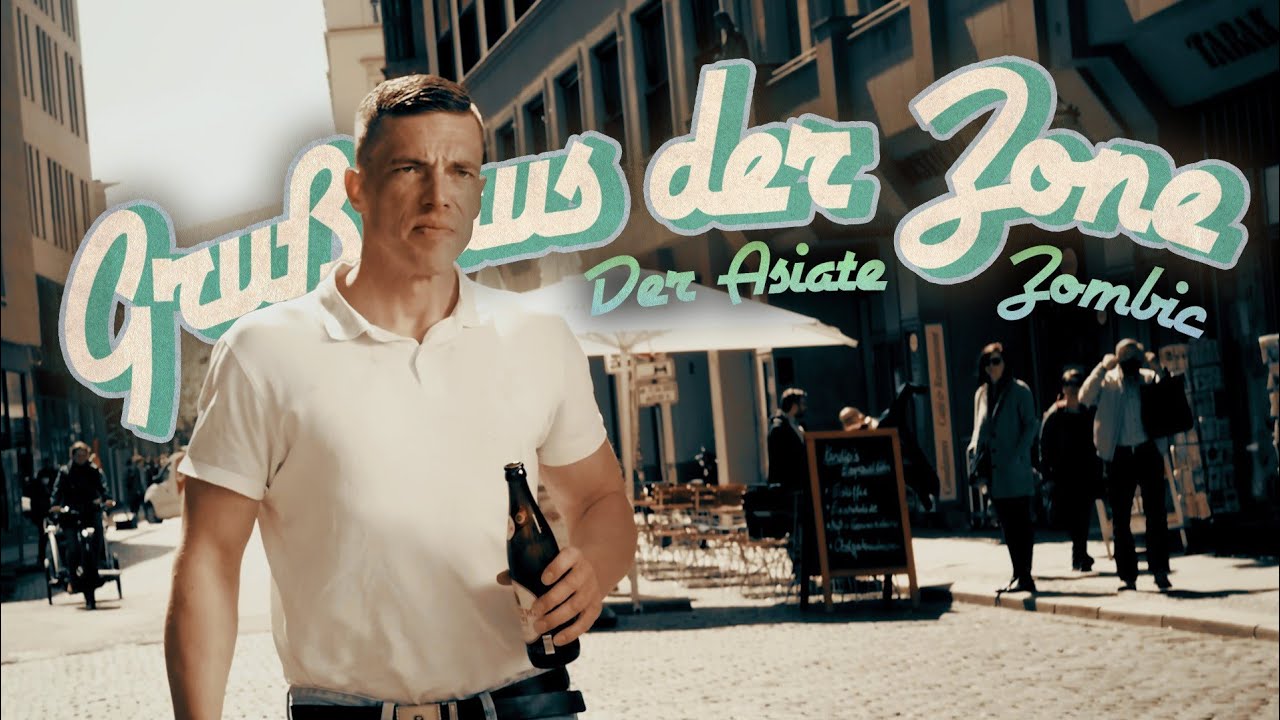 Der Asiate & Zombic - Gru&szlig; aus der Zone [Ostdeutschland] (Official Video)