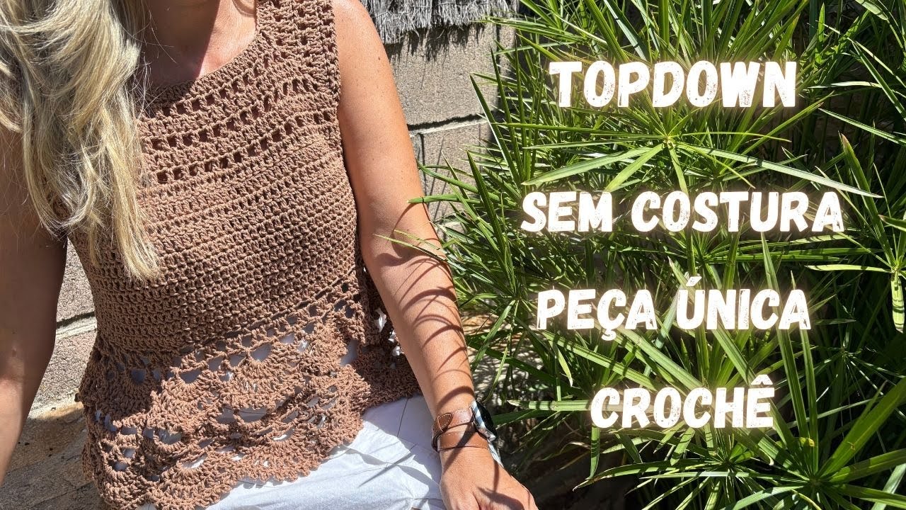 TOP DOWN PEÇA ÚNICA SEM COSTURA