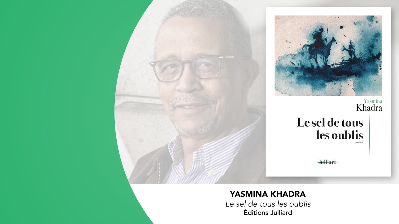 Yasmina Khadra - Le Sel de tous les oublis | Présentation