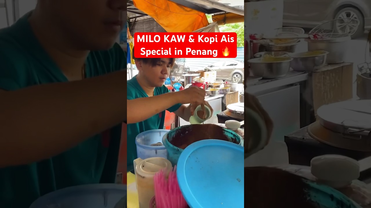 MILO Kaw & Special Kopi Ais in Penang 😍