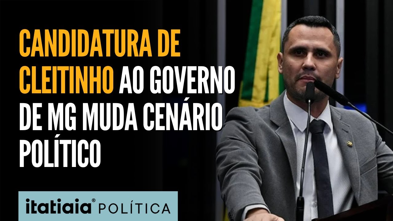 CANDIDATURA DE CLEITINHO AO GOVERNO DE MG MUDA CENÁRIO POLÍTICO