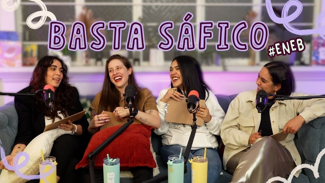 EP.20 BASTA SÁFICO | ENEB