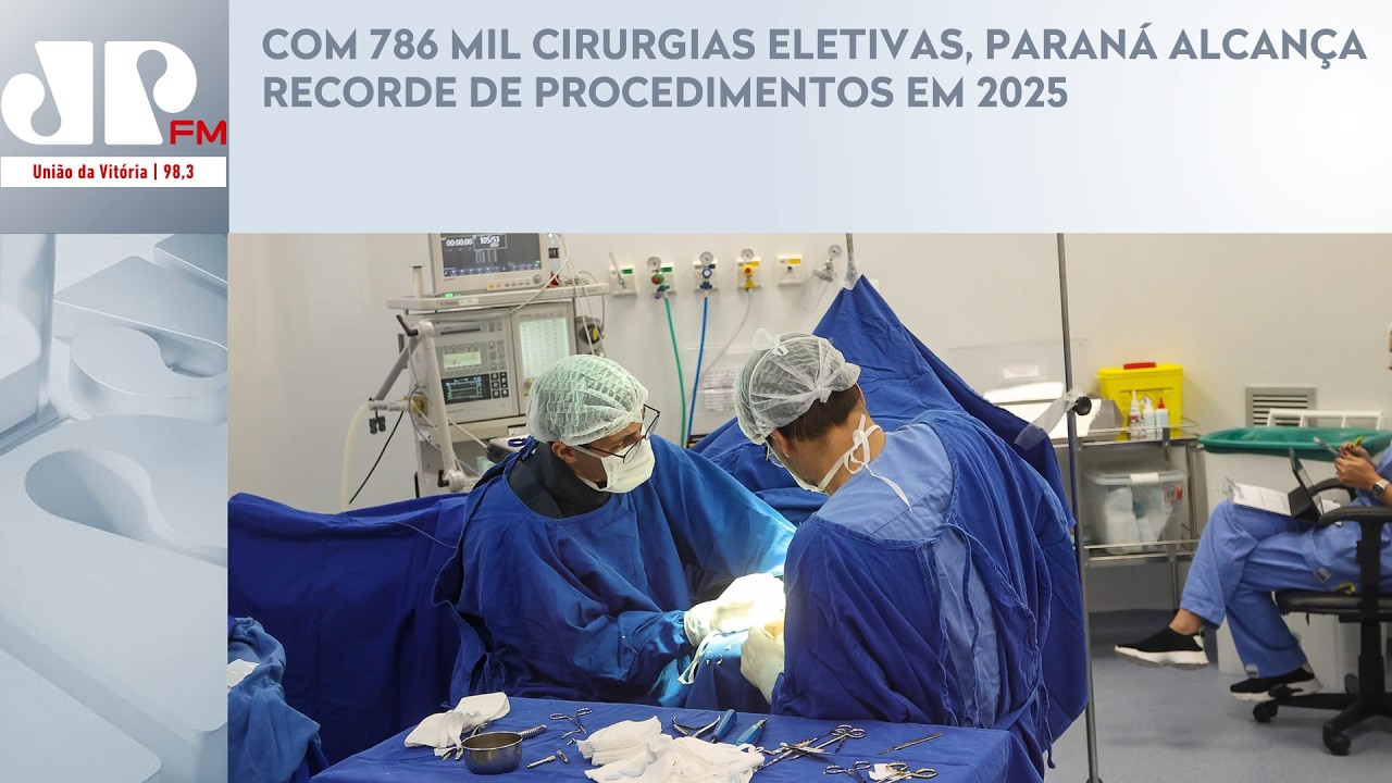 COM 786 MIL CIRURGIAS ELETIVAS, PARANÁ ALCANÇA RECORDE DE PROCEDIMENTOS EM 2025