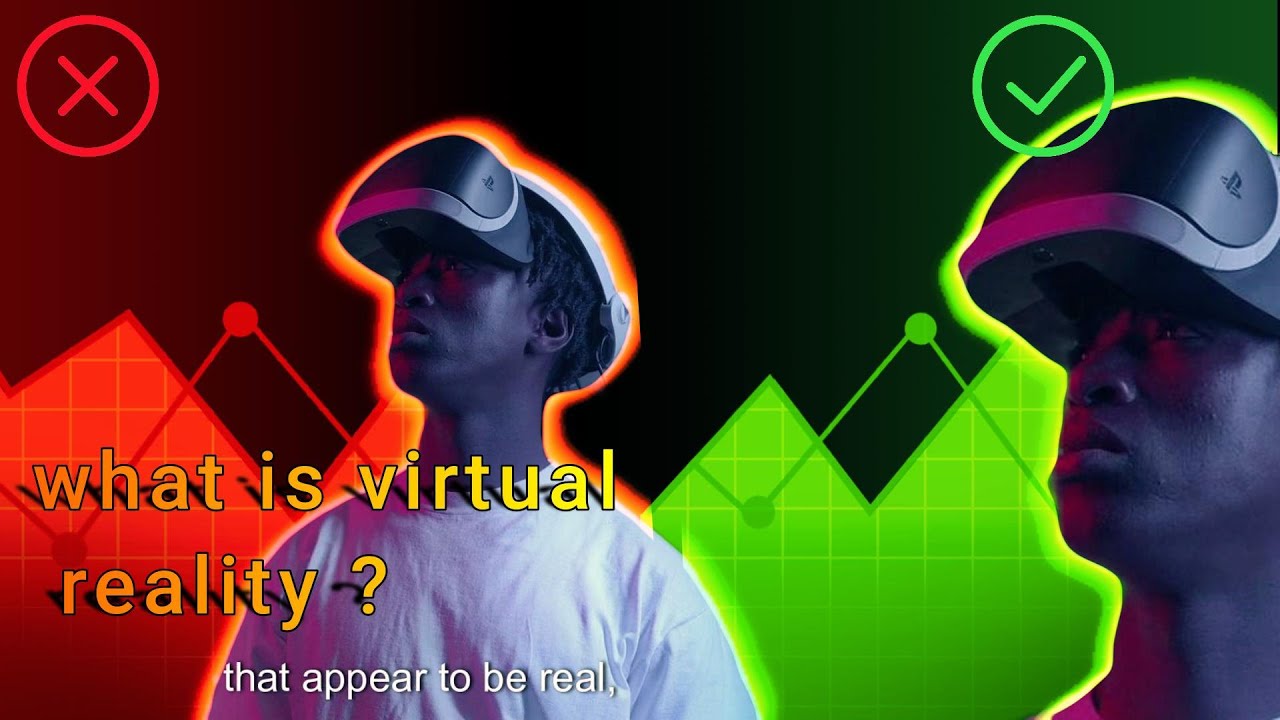 what is virtual reality ? virtual reality definition development,technology.