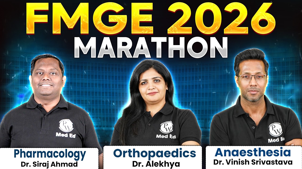 Marathon FMGE Jan 2026 | Pharmacology, Orthopaedics, Anaesthesia Rapid Revision | PW MedEd