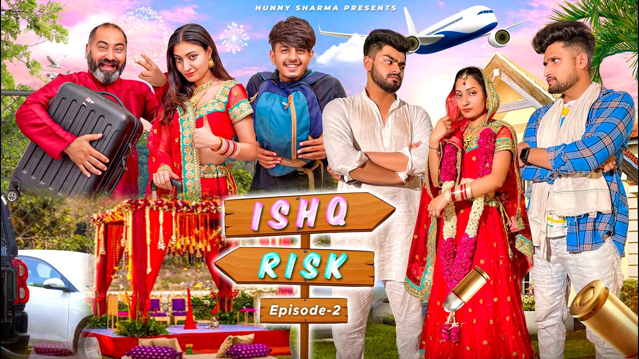 ISHQ RISK | ЧАСТЬ - 2 | Аваниш Сингх - Ханни Шарма