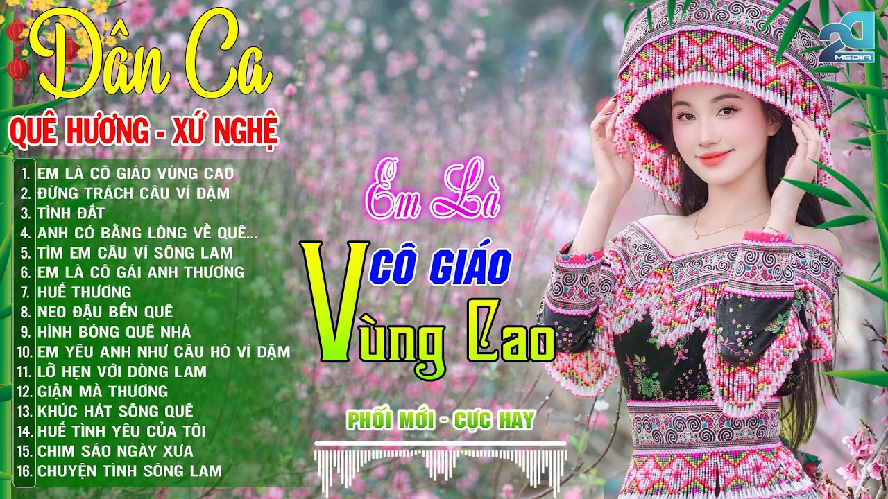 EM LÀ CÔ GIÁO VÙNG CAO – Nhạc Sống Dân Ca Xứ Nghệ Ngọt Ngào, Chan Chứa Tình Quê