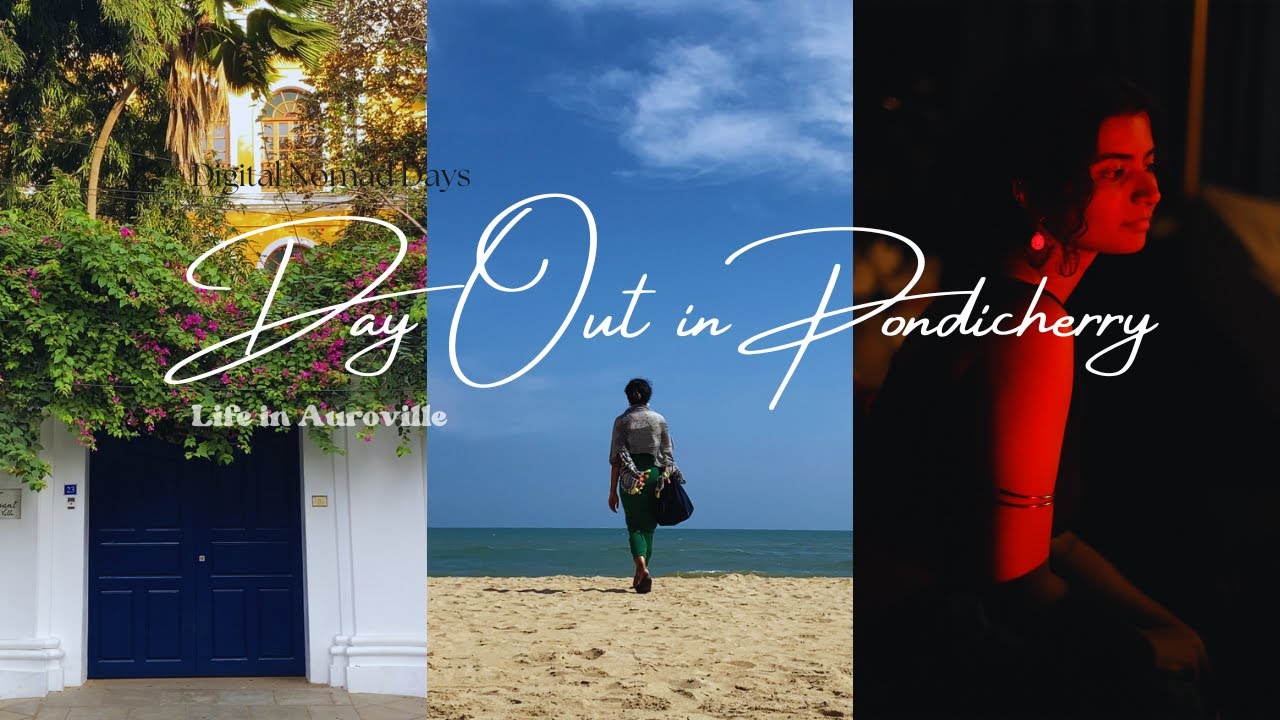 Pondicherry ~ beach hopping, photoshoot, nightlife & more | Digital Nomad Days