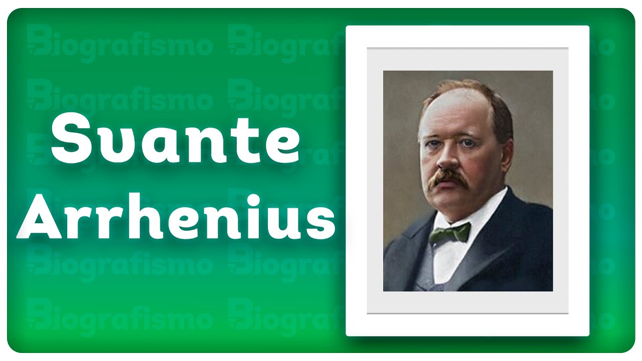 📝 ¡Biografía de SVANTE ARRHENIUS! 📚 - RESUMIDA y FÁCIL.