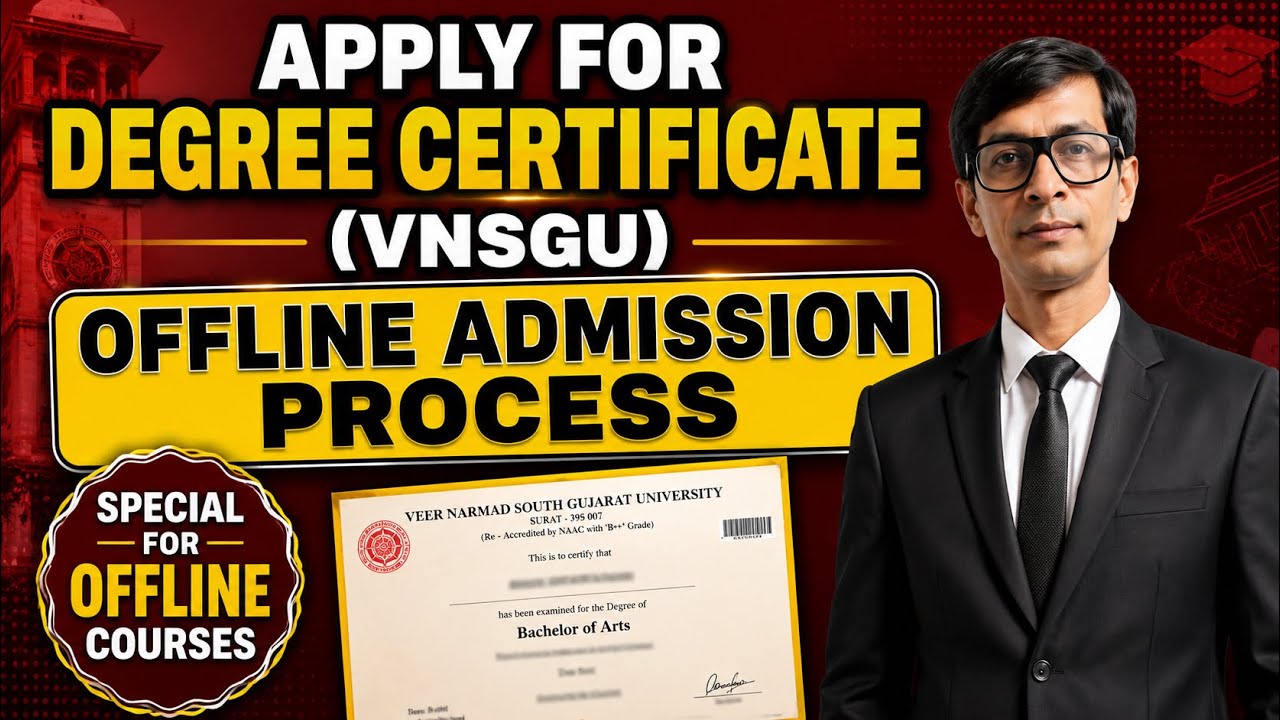 VNSGU Degree Certificate Apply Online | Offline Course Students Guide