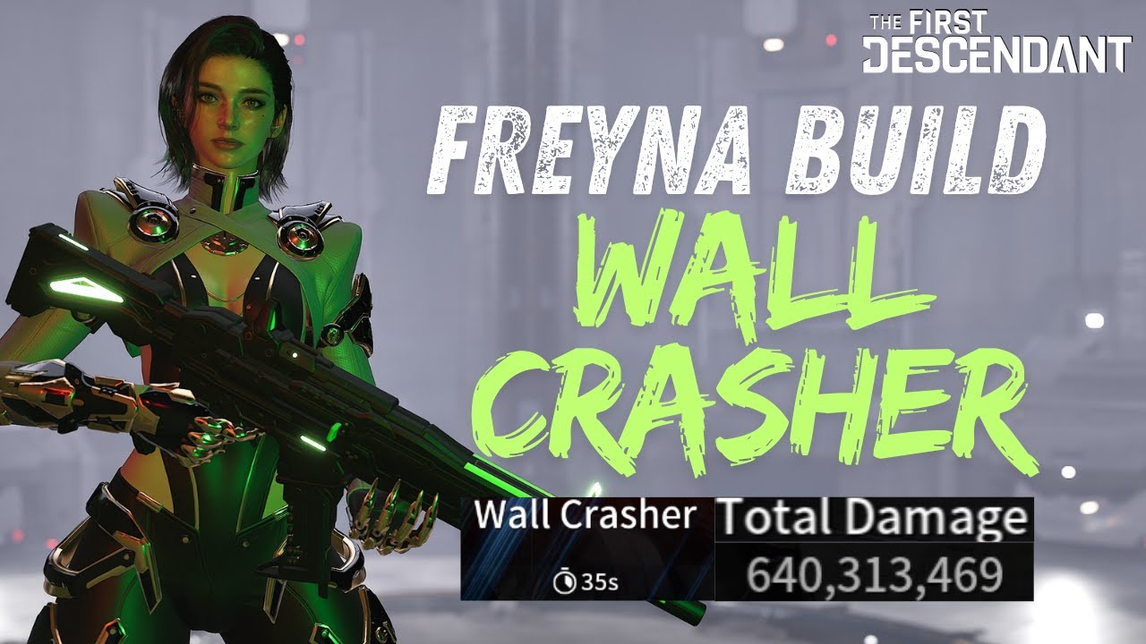 FREYNA BUILD WALLCRASHER ! 1Billion/Min ! The First Descendant Builds