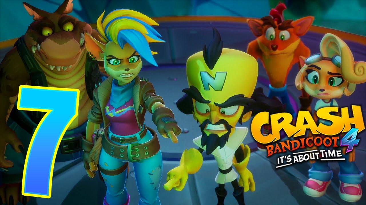 Crash Bandicoot 4 It's About Time !! Walkthrough # 7