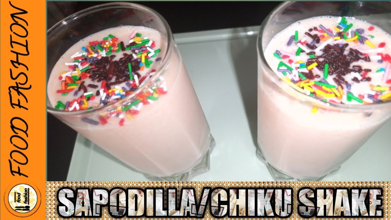 How To make Chikoo/Sapodilla Milkshake | Instant Recipe | Sapodilla Shake | Food Fashion