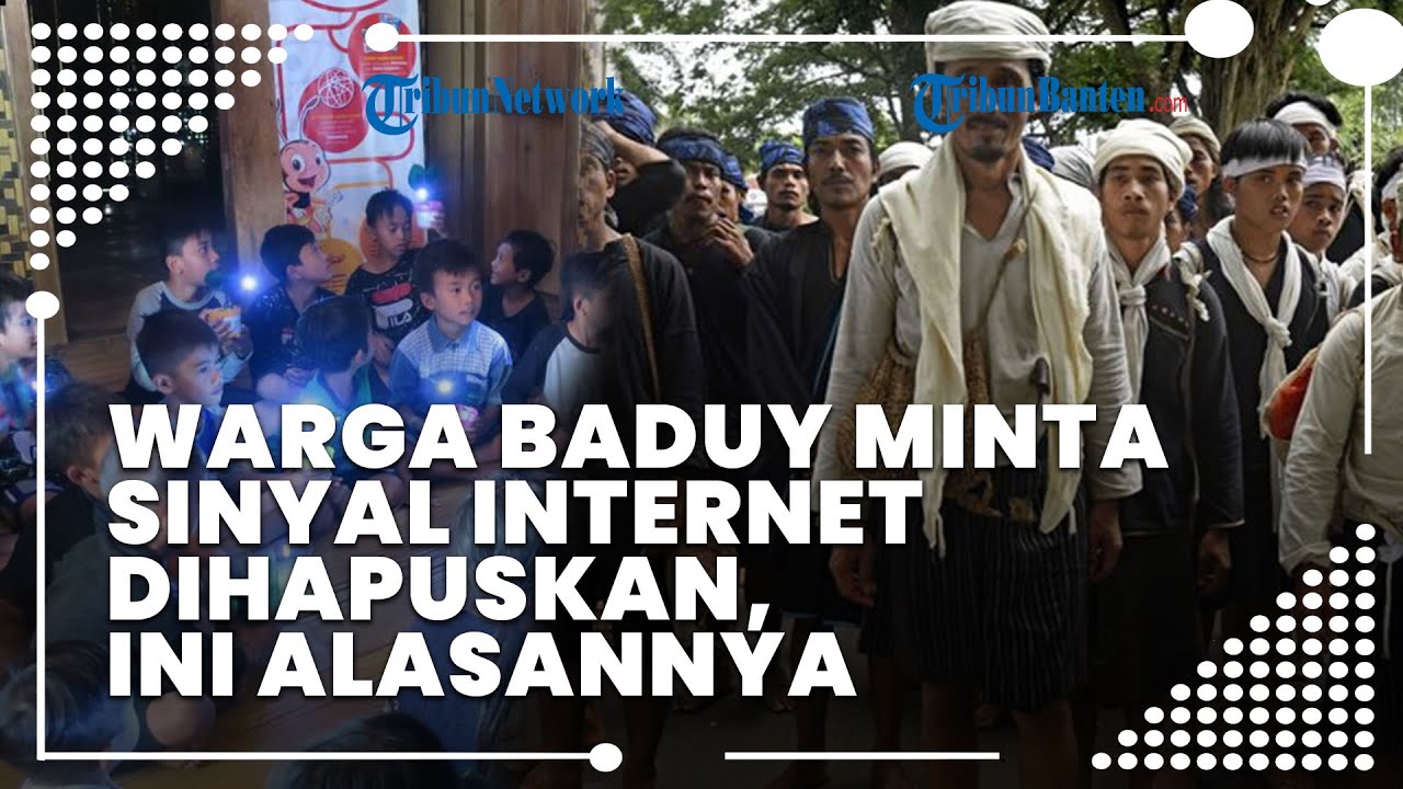 Surati Bupati Lebak, Warga Baduy Minta Sinyal Internet Dihapuskan dari Wilayahnya
